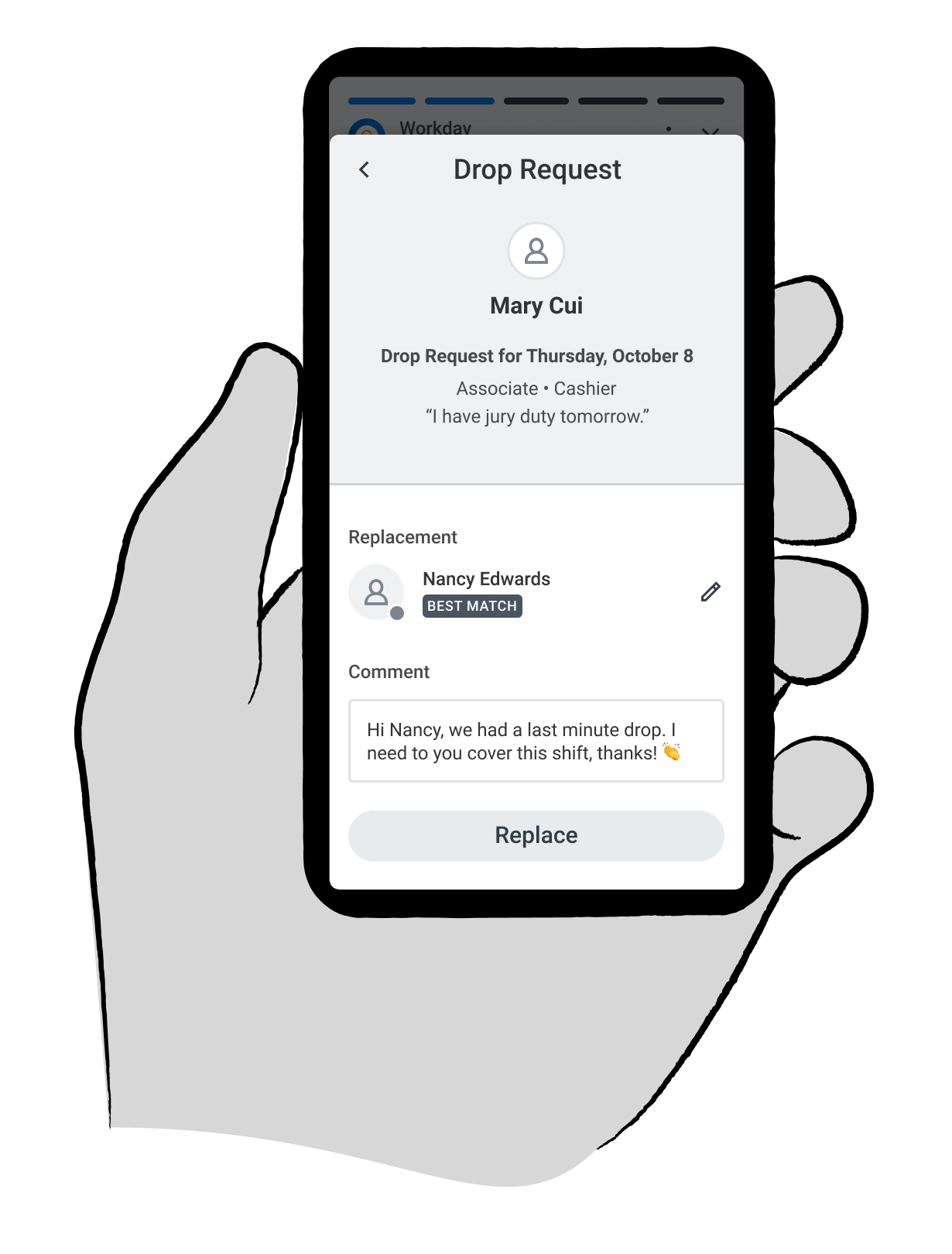 Sketch of a hand holding a phone showing a Drop Request from a cashier who has jury duty tomorrow. A suggested replacement is tagged Best Match, with a pre-written comment asking them to cover the shift and a Replace button.